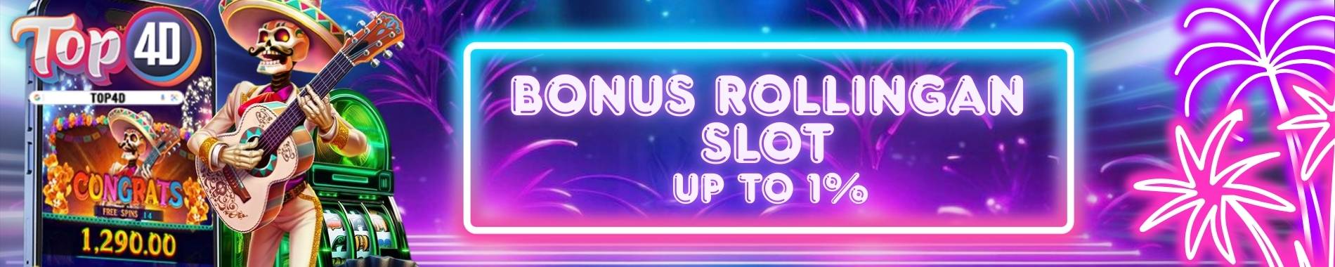 Bonus Rollingan Top4D